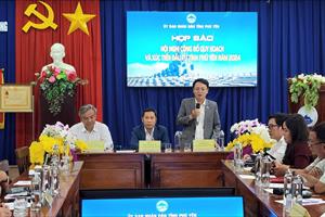 Phú Yên thông tin về Hội nghị công bố Quy hoạch tỉnh và xúc tiến đầu tư