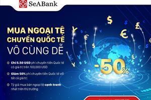 SeABank triển khai nhiều ưu đãi hấp dẫn cho khách hàng chuyển tiền