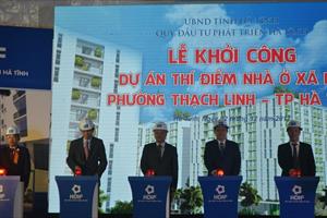 Khởi công Dự án nhà ở xã hội đầu tiên ở Hà Tĩnh