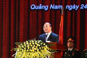 Thủ tướng Nguyễn Xuân Phúc: Quảng Nam phải trở thành tỉnh giàu có toàn diện