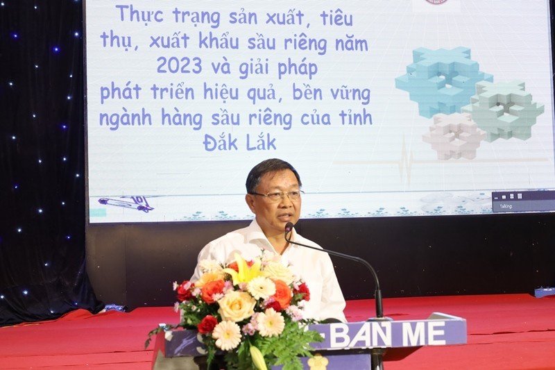Ông Vũ Đức Côn, Chủ tịch Hiệp hội Sầu riêng Đắk Lắk chia sẻ thực trạng ngành sầu riêng Đắk Lắk
