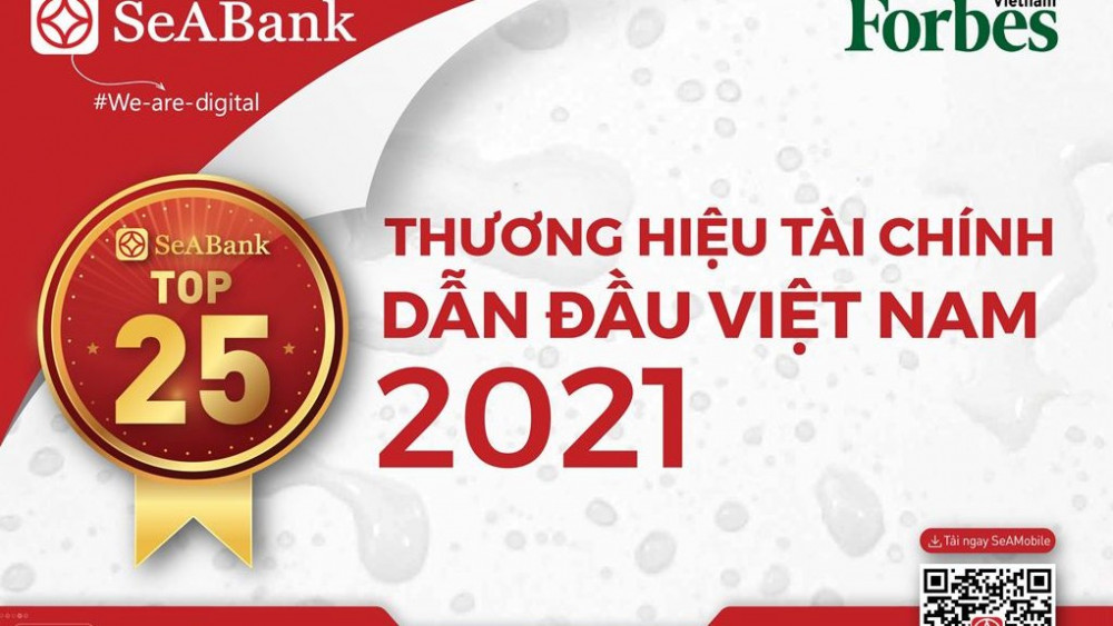 SeABank nằm trong Top 25 Thương hiệu tài chính dẫn đầu Việt Nam 2021 