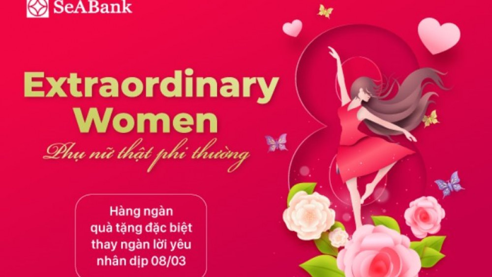 SeABank tri ân phụ nữ nhân ngày 8/3 với hàng nghìn quà tặng hấp dẫn 