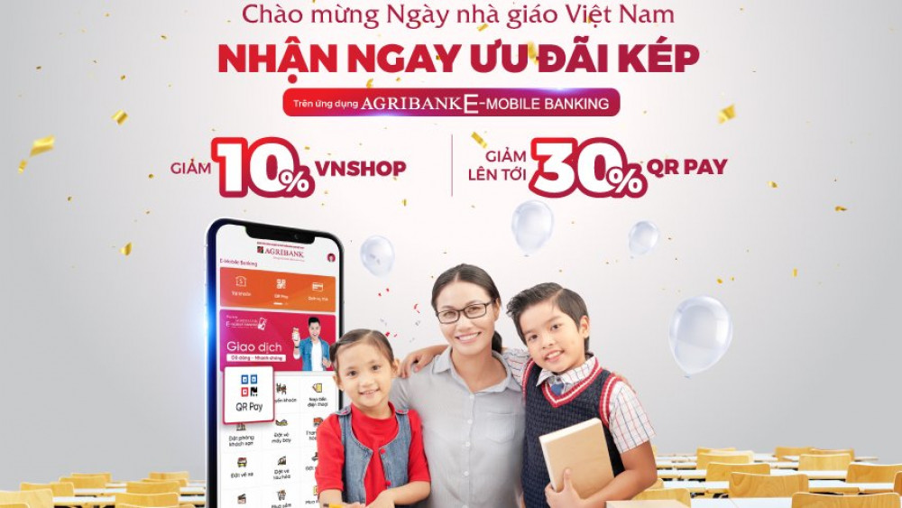 Nhận ngay “Ưu đãi kép” nhân ngày Nhà giáo Việt Nam khi sử dụng Agribank E-Mobile Banking