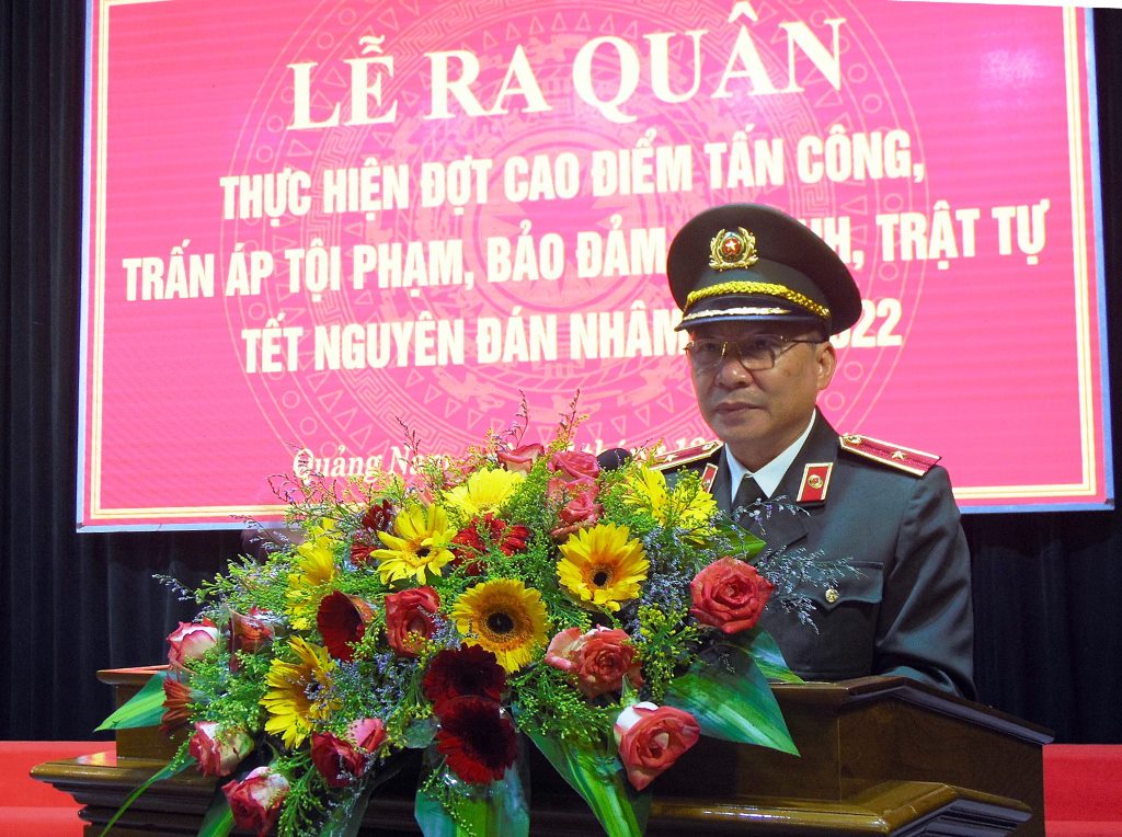 Thiếu tướng Nguyễn Đức Dũng, Giám đốc Công an tỉnh Quảng Nam phát mệnh lệnh tấn công trấn áp các loại tội phạm trong lực lượng Công an toàn tỉnh.