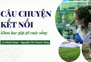 Câu chuyện kết nối - Khoa học gặp gỡ cuộc sống