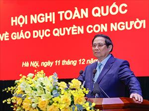 Thủ tướng Phạm Minh Chính: Quyền con người là nội dung cốt lõi, quan điểm xuyên suốt trong đường lối, chính sách của Đảng, Nhà nước Việt Nam