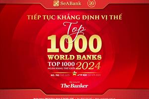 SeABank liên tục tăng hạng trong bảng xếp hạng “Top 1000 Ngân hàng thế giới”