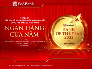 SeABank được The Banker vinh danh giải thưởng Ngân hàng tốt nhất Việt Nam 2022