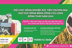 Hội chợ Mekong Agri Expo sẽ diễn ra từ ngày 17 - 23/4/2024