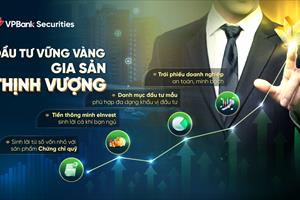 Chứng khoán VPBank thổi làn gió mới vào thị trường quản lý tài sản Việt Nam
