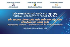 “Đẩy nhanh công cuộc phát triển của Việt Nam với động lực năng suất”