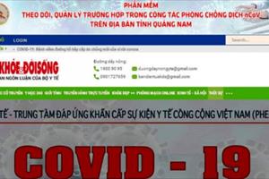 Quảng Nam ứng dụng công nghệ thông tin trong phòng, chống Covid-19 