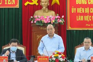 Thủ tướng: Phú Yên quy hoạch phát triển đúng hướng để không tụt hậu