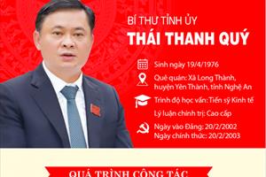 Chân dung đồng chí Thái Thanh Quý - Bí thư Tỉnh ủy Nghệ An khóa XIX