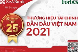 SeABank nằm trong Top 25 Thương hiệu tài chính dẫn đầu Việt Nam 2021 