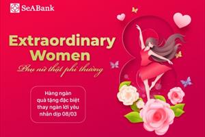 SeABank tri ân phụ nữ nhân ngày 8/3 với hàng nghìn quà tặng hấp dẫn 