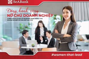SeABank dành nhiều ưu đãi cho doanh nghiệp do phụ nữ làm chủ