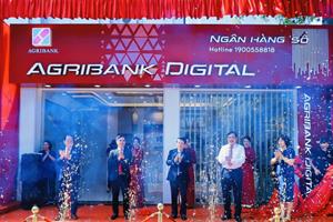 Agribank khai trương dịch vụ Ngân hàng số Agribank digital