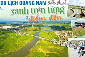 Du lịch xanh khắp các vùng nông thôn Quảng Nam sẽ là xu thế