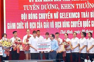 Đội bóng chuyền nữ Geleximco Thái Bình được trao thưởng gần 4 tỉ đồng