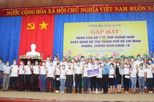 Đoàn các y, bác sĩ Quảng Ngãi, Quảng Nam vào TP HCM hỗ trợ chống dịch Covid-19