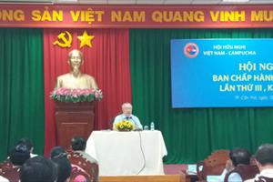Hội hữu nghị Việt Nam – Campuchia: Tích cực triển khai hoạt động tăng cường quan hệ hợp tác giữa hai nước